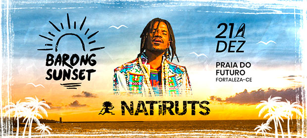 Barong Sunset - Natiruts Fortaleza Barong Sunset - Natiruts Fortaleza