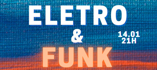 Eletro e Funk Eletro e Funk