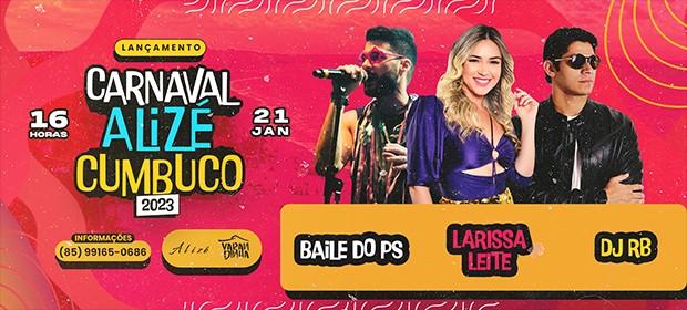 Lancamento Carnaval Alize Cumbuco Lancamento Carnaval Alize Cumbuco